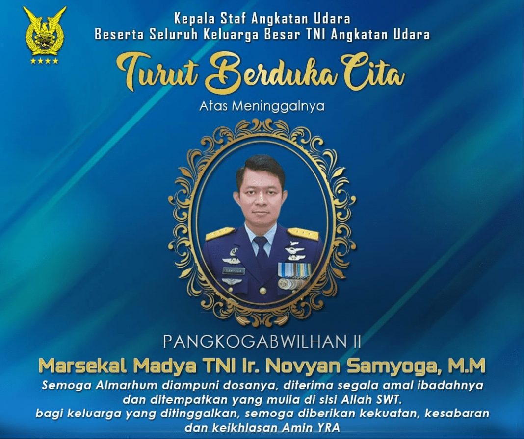 TNI AU Berduka, Pangkogabwilhan II Marsdya TNI Novyan Samyoga Meninggal Dunia